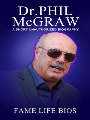 cover image of Dr. Phil McGraw a Short Unauthorized Biography
